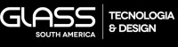 Glass South America Technologia and Design Coming soon 2027